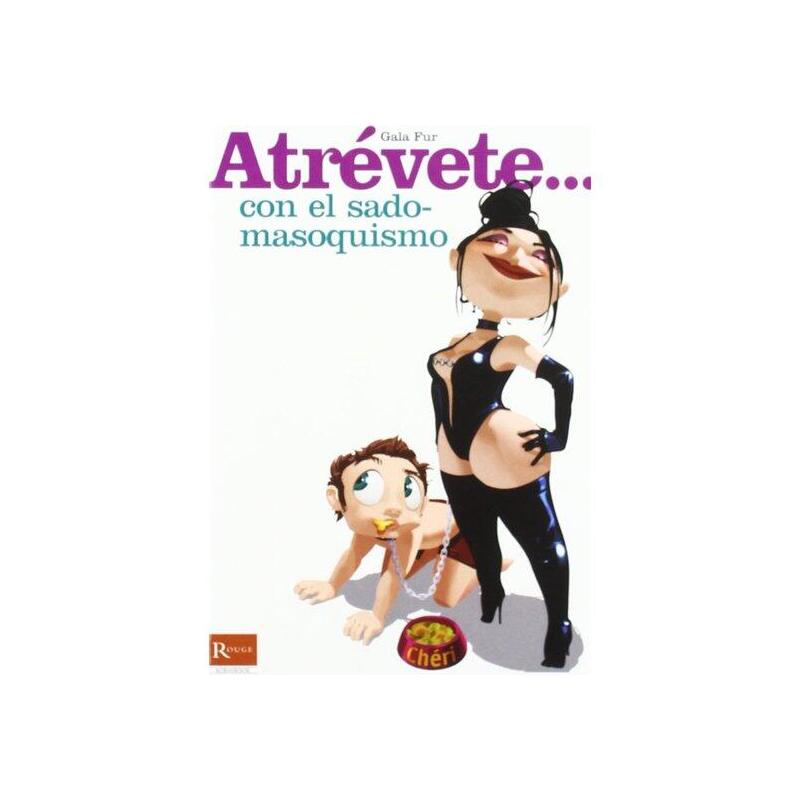 Atrevete... Con El Sado-Masoquismo